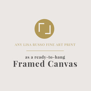 Lisa Russo Fine Art Framed Canvas Custom Framed Canvas Wall Art – Choose Any Lisa Russo Fine Art Print