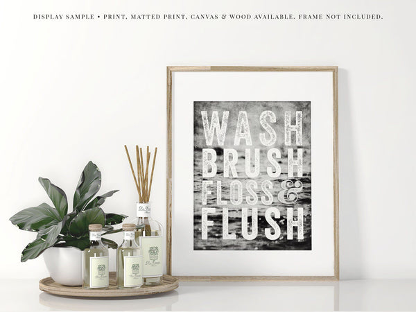 Wash, Brush, Floss & Flush